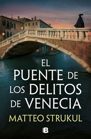 PUENTE DE LOS DELITOS DE VENECIA, EL(LAS PESQUISAS DE CANALETTO 2)