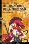 CUENTOS Y LEYENDAS DE LOS HÉROES DE LA MITOLOGÍA