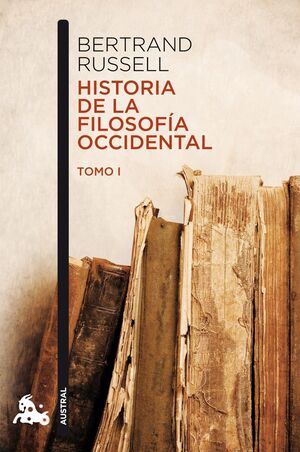 HISTORIA DE LA FILOSOFIA OCCIDENTAL TOMO I