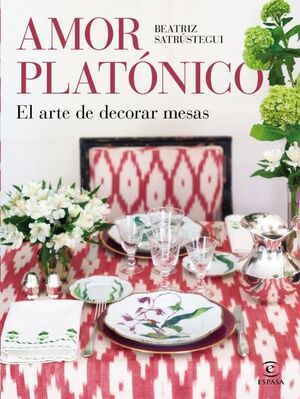 AMOR PLATÓNICO. EL ARTE DE DECORAR LA MESA