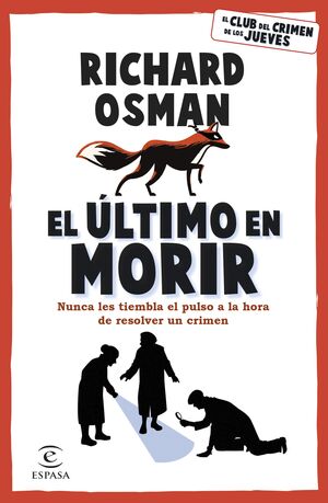 EL ÚLTIMO EN MORIR ( CLUB DEL CRIMEN DE LOS JUEVES)