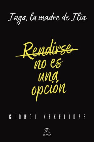 RENDIRSE NO ES UNA OPCIÓN