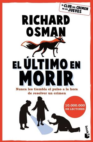 EL ULTIMO EN MORIR (CLUB DEL CRIMEN DE LOS JUEVES 4)