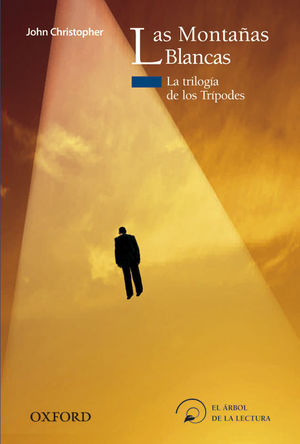 LAS MONTAÑAS BLANCAS. (TRILOGIA DE LOS TRIPODES I)