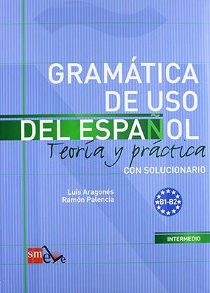 GRAMÁTICA DE USO DEL ESPAÑOL. B1-B2