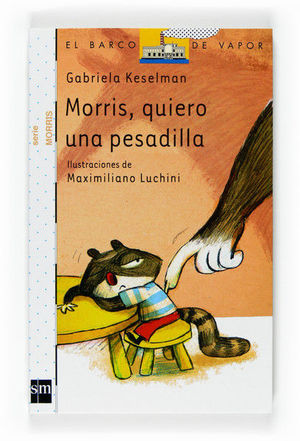 MORRIS ,QUIERO UNA PESADILLA    (MORRIS 1)