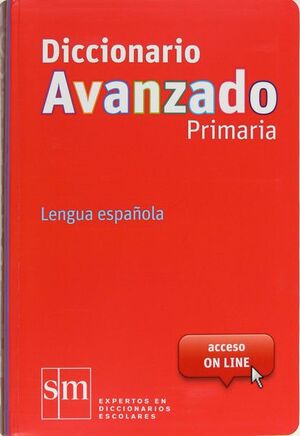 DICCIONARIO AVANZADO PRIMARIA. LENGUA ESPAÑOLA