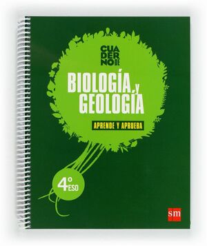 CUADERNO DE BIOLOGIA Y GEOLOGIA. APRENDE Y APRUEBA 4 ESO
