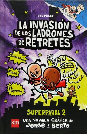 CAPITAN CALZONCILLOS 2. LA INVASION DE LOS LADRONES DE RETRETES  SUPERPAÑAL 2