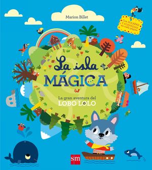 LA ISLA MAGICA.LA GRAN AVENTURA DEL LOBO LOLO   (BUSCA)