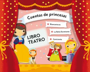 CUENTOS DE PRINCESAS - LIBRO TEATRO -