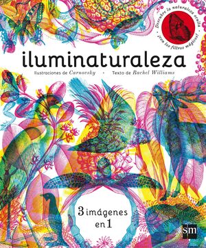 ILUMINATURALEZA. DESCUBRE LA NATURALEZA OCULTA 3 FLITROS MAGICOS