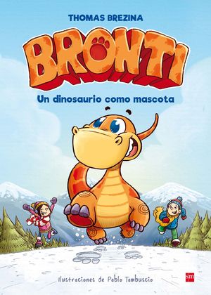 BRONTI Nº 1. UN DINOSAURIO COMO MASCOTA  (8 AÑOS)