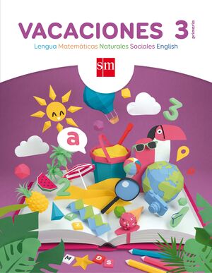 VACACIONES. 3 PRIMARIA LENGUA, MATEMÁTICAS, NATURALES, SOCIALES, ENGLISH