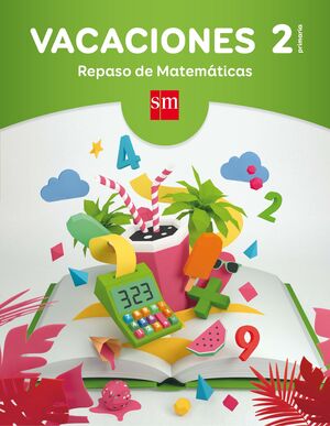 VACACIONES: REPASO DE MATEMÁTICAS. 2 EDUCACIÓN PRIMARIA