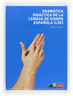 GRAMATICA LENGUA DE SIGNOS ESPAÑOLA (LSE)