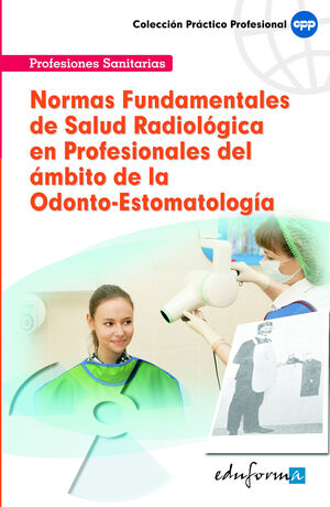 NORMAS FUNDAMENTALES DE SALUD RADIOLOGICA EN PROFESIONALES DEL ODONTO