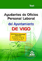 AYUDANTE DE OFICIO PERSONAL LABORAL DEL AYUNTAMIENTO DE VIGO. TEST.