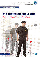 VIGILANTES DE SEGURIDAD. ÁREA JURÍDICA Y TÉCNICO-PROFESIONAL