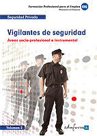 VIGILANTES DE SEGURIDAD. ÁREA SOCIO-PROFESIONAL E INSTRUMENTAL