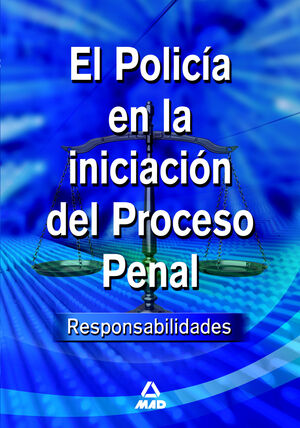 LA POLICIA EN LA INICIACION DE PROCESO PENAL