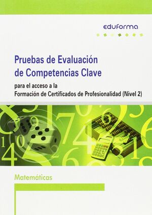 PRUEBAS EVALUACIÓN DE COMPETENCIAS CLAVE PARA EL ACCESO A LA FORMACIÓN DE CERTIF