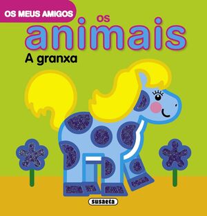 A GRANXA. OS MEUS AMIGOS OS ANIMAIS