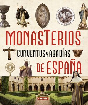 MONASTERIOS, CONVENTOS Y ABADÍAS DE ESPAÑA