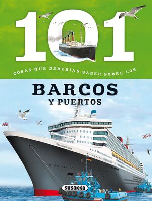 LOS BARCOS Y PUERTOS - 101 COSAS QUE DEBERÍAS SABER SOBRE LOS -