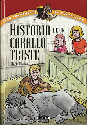 HISTORIA DE UN CABALLO TRISTE -GRAN CAMPAMENTO DE EQUITACION-