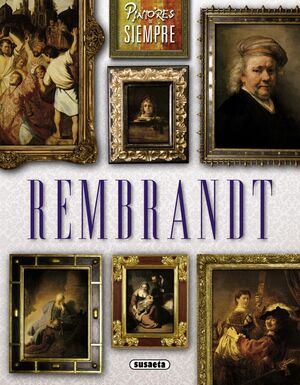 REMBRANDT -PINTORES DE SIEMPRE-