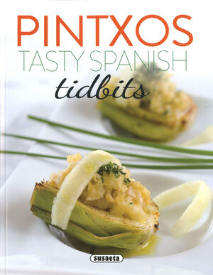 PINTXOS. TASTY SPANISH TIDBITS