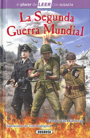 LA SEGUNDA GUERRA MUNDIAL -EL PLACER DE LEER CON SUSAETA-