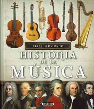 HISTORIA DE LA MÚSICA. ATLAS ILUSTRADO