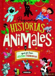 PEQUEÑAS HISTORIAS DE ANIMALES QUE SE HAN HECHO FAMOSOS