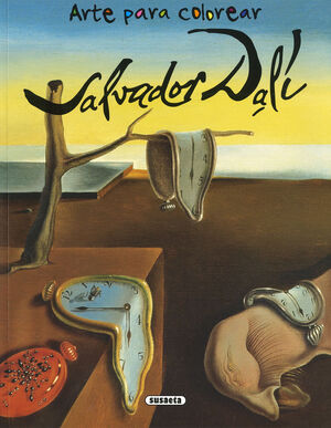 SALVADOR DALÍ. ARTE PARA COLOREAR