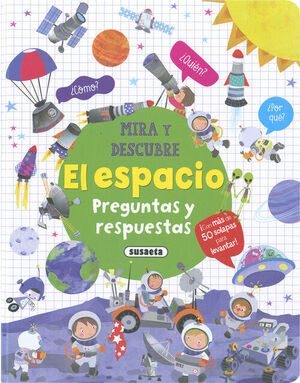 EL ESPACIO. MIRA Y DESCUBRE. PREGUNTAS Y RESPUESTAS