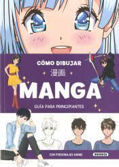 COMO DIBUJAR MANGA. GUÍA PARA PRINCIPIANTES