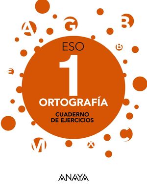 ORTOGRAFÍA 1 ESO. CUADERNO DE EJERCICIOS