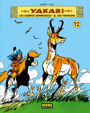YAKARI 12. LOS CUERNOS RAMIFICADOS. EL OSO FANTASMA