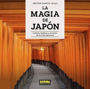 LA MAGIA DE JAPON. CULTURA, BELLEZA Y SECRETOS DE LA VIDA JAPONESA