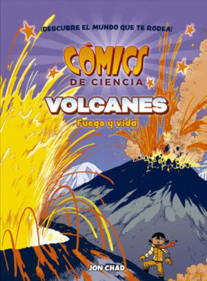 COMICS DE CIENCIA. VOLCANES: FUEGO Y VIDA