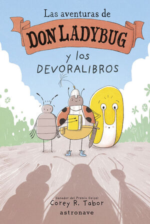 LAS AVENTURAS DE DON LADYBUG Y LOS DEVORALIBROS. 3