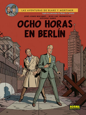 OCHO HORAS EN BERLÍN (LAS AVENTURAS DE BLAKE Y MORTINER Nº 29)