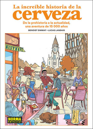 LA INCREIBLE HISTORIA DE LA CERVEZA