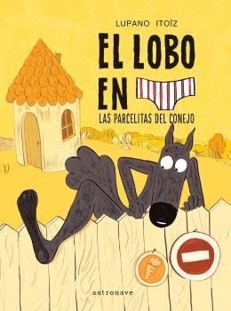 EL LOBO EN CALZONCILLOS : LAS PARCELITAS DEL CONEJO