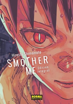 SMOTHER ME. EDICION INTEGRAL