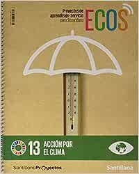 ECOS. ACCIÓN POR EL CLIMA. PROYECTOS DE APRENDIZAJE-SERVICIO PARA SECUNDARIA