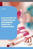 EVALUACIÓN DE COMPETENCIAS ENFERMERÍA FAMILIAR Y COMUNITARIA. TOMO I