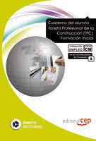 CUADERNO DEL ALUMNO TARJETA PROFESIONAL DE LA CONSTRUCCIÓN (TPC). FORMACIÓN INIC